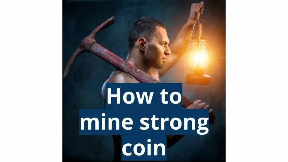 Mining strong coin