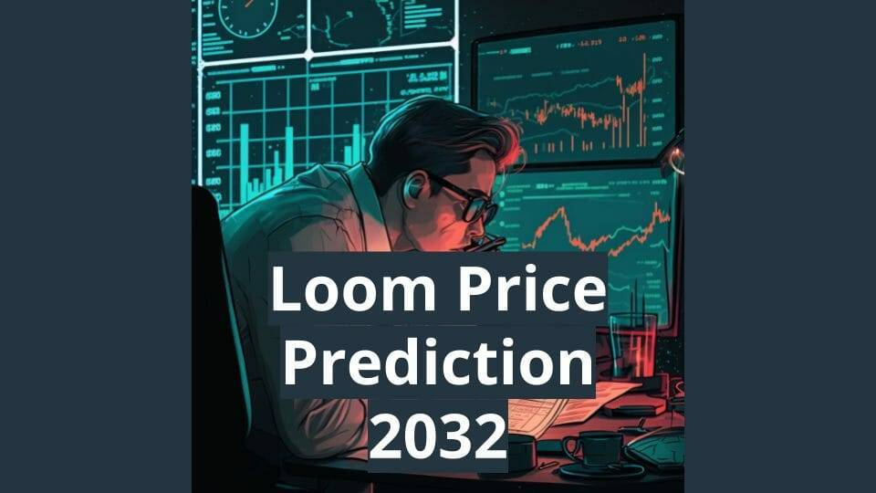 Loom crypto price prediction 2032