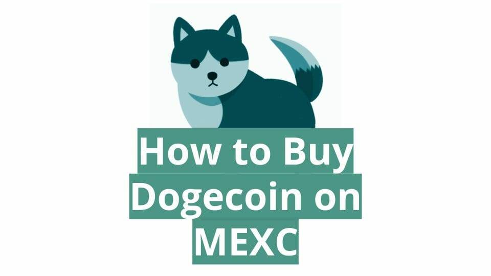 how-to-buy-dogecoin-on-mexc