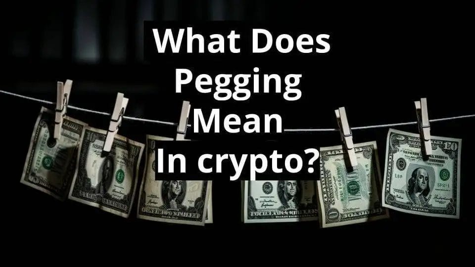 what-does-pegging-mean-in-crypto-best-definition-out-there