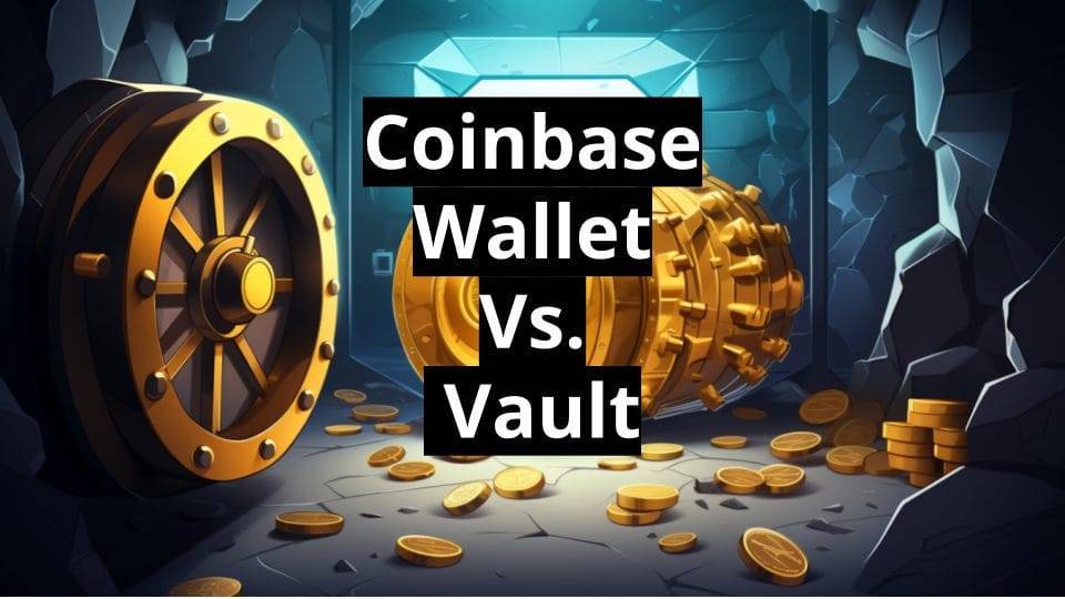 coinbase wallet vs vault
